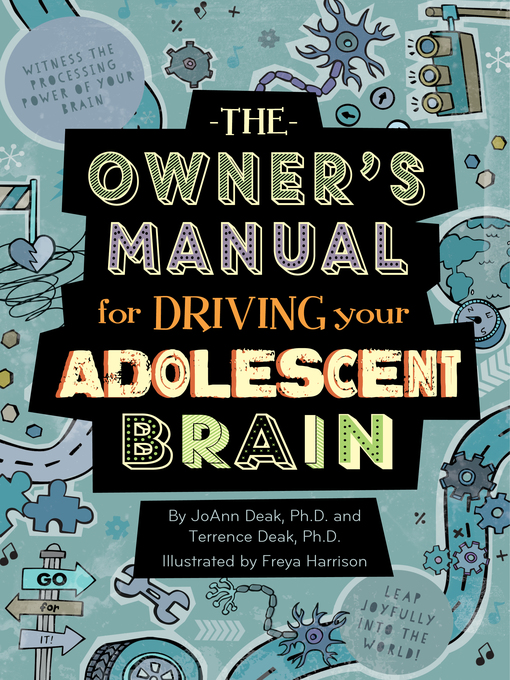 Title details for The Owner's Manual for Driving Your Adolescent Brain by JoAnn Deak - Available